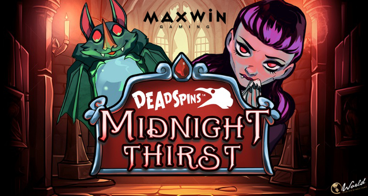 Max Win Gaming releases new Midnight Thirst Deadspins slot